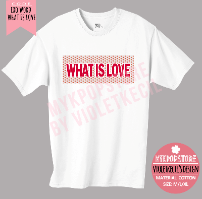 TSHIRT EXO Words what is love